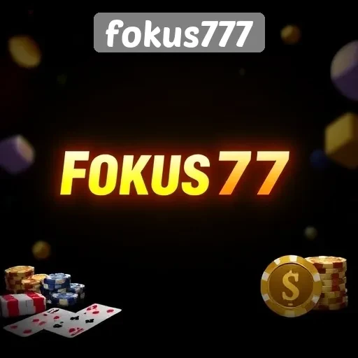 Kemudahan Transaksi di Fokus777 untuk Pengguna